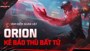 Bạn sẽ thua liên tục với Orion nếu không xem clip này | Tâm Điểm Nhân Vật