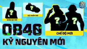 OB40 Kỷ Nguyên Mới có những tính năng gì hot?