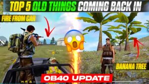 TOP 5 OLD SHOCKING THINGS COMING BACK IN OB40 UPDATE😲 GARENA FREE FIRE