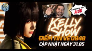 Tổng hợp tính năng mới tại OB40 | Kelly Show