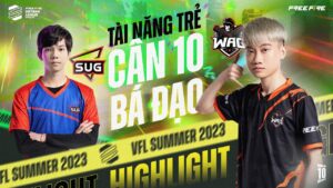 “Người cũ” của WAG CÂN 10 quét sạch bản đồ tại vòng loại VFL Summer 2023 | Top 5 highlight vòng loại