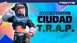 CIUDAD T.R.A.P. 🔊 | Pase Booyah Temporada 7 | Garena Free Fire LATAM