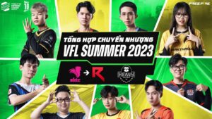 Hàng loạt chuyển nhượng gây chú ý tại VFL Summer 2023: Artemis, Ranger, PhuDai, Boytay, Voly,...