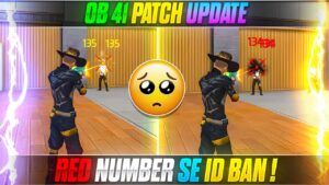 Red Number De I'd Ban😭 10 Shocking Changes After OB.41 Patch Update😱🔥|| Garena Free Fire