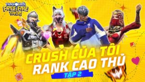 [Tập 2] Crush Của Tôi Rank Cao Thủ | Series Phim Ngắn
