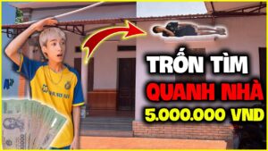 Đức Mõm | Trò Chơi Trốn Tìm "Ở Xung Quanh Nhà" Người Cuối Cùng Nhận 5 Triệu !!!