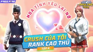[Tập 4] Crush Của Tôi Rank Cao Thủ | Series Phim Ngắn