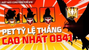 Xếp hạng top 5 trợ thủ có tỷ lệ thắng cao nhất tại OB41 | Mất Ngủ Cùng Free Fire #18