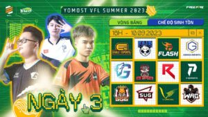 [YOMOST VFL SUMMER 2023] NGÀY 3 | TEAM FLASH VƯƠN LÊN TOP 2, BÁM ĐUỔI DANH HIỆU TOP 1 VÒNG BẢNG