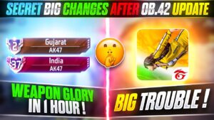 Secret Big CHANGES After OB.42 Update😱🔥 || Weapon Glory In 1 Hour😍 || Garena Free Fire