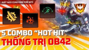 Xếp hạng Top 5 combo kỹ năng nên dùng tại OB42 | Mất Ngủ Cùng Free Fire #25