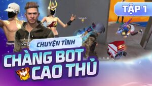 Chuyện tình Chàng Bot Cao Thủ (Tập 1) | Phim Ingame Free Fire