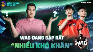 WAG đang gặp nhiều KHÓ KHĂN sau thành công tại FFWS 2023? | Góc nhìn Chú Ri