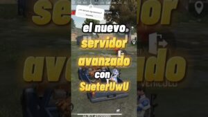 el nuevo servidor avanzado con SueterUwU #freefire #garenafreefire #gaming