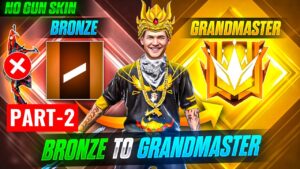 BRONZE TO GRANDMASTER 🔥|| NO GUN SKIN CHALLENGE || GARENA FREE FIRE