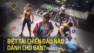 Biệt tài chiến đấu nào dành cho bạn? - Phần 2