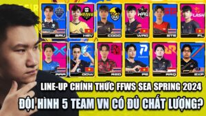 PHÂN TÍCH | Đội hình chính thức HEV, WAG, FLASH, GOW và PE tại FFWS bao gồm những ai? | BLV Rikaki